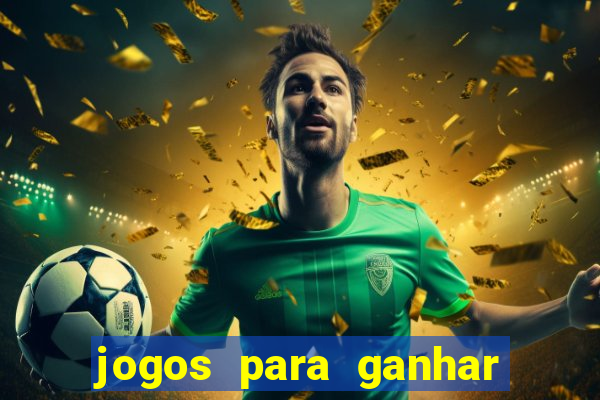 jogos para ganhar dinheiro sem deposito