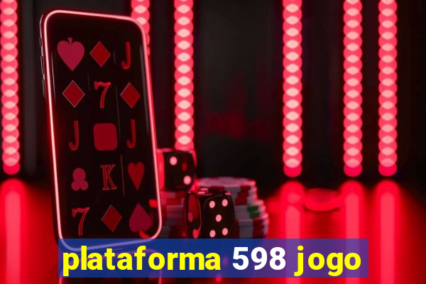 plataforma 598 jogo