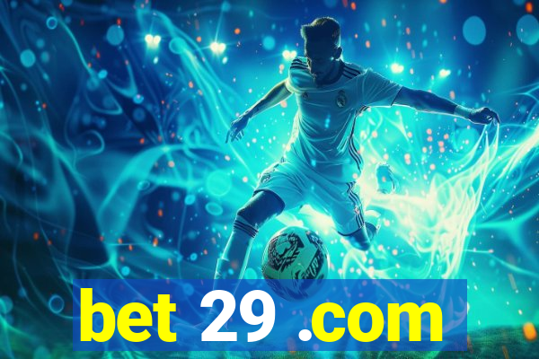 bet 29 .com