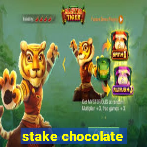 stake chocolate