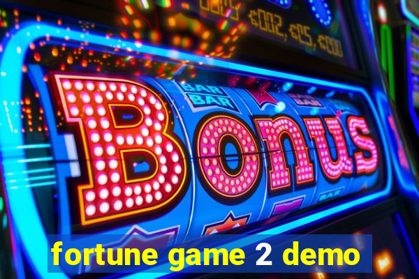 fortune game 2 demo