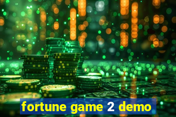 fortune game 2 demo