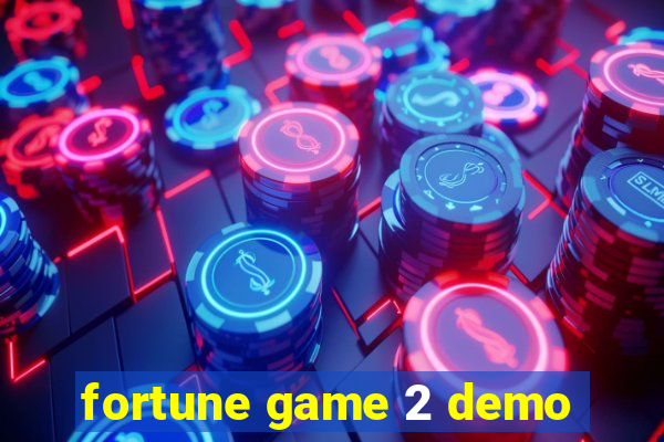 fortune game 2 demo