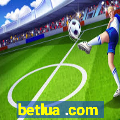 betlua .com