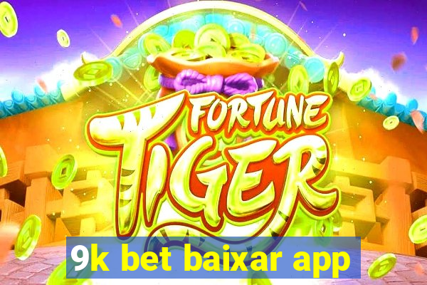 9k bet baixar app