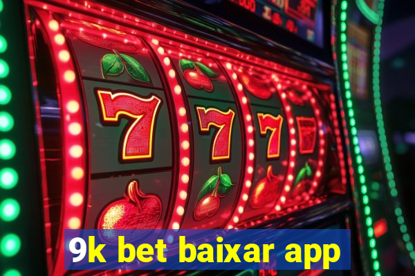 9k bet baixar app