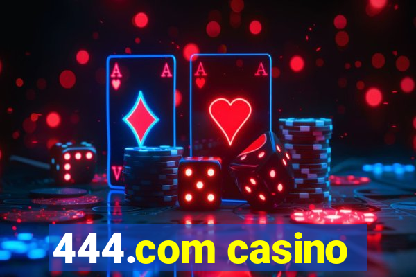 444.com casino