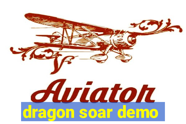 dragon soar demo