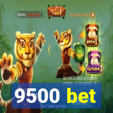 9500 bet