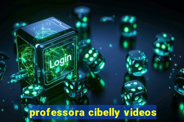 professora cibelly videos