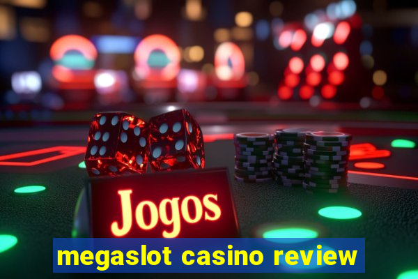 megaslot casino review