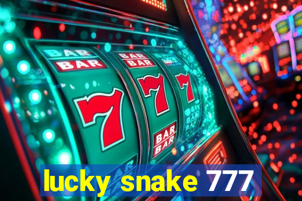 lucky snake 777