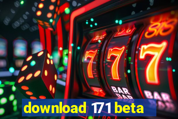 download 171 beta