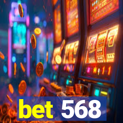 bet 568