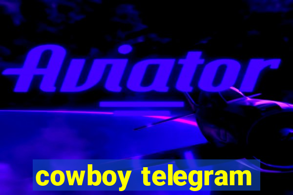 cowboy telegram