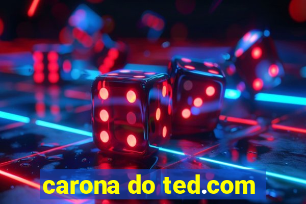 carona do ted.com