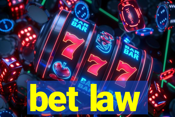 bet law