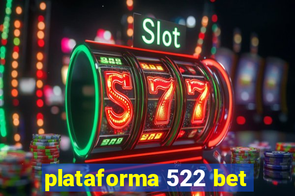 plataforma 522 bet