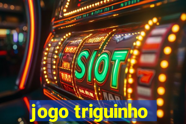 jogo triguinho