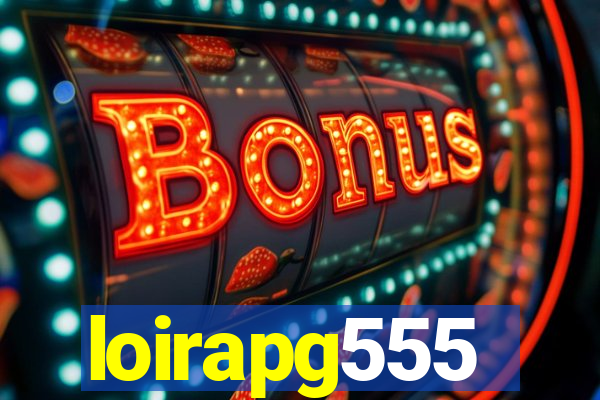 loirapg555