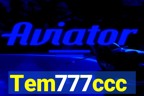 Tem777ccc