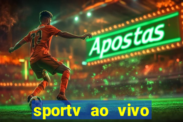 sportv ao vivo multi multicanal