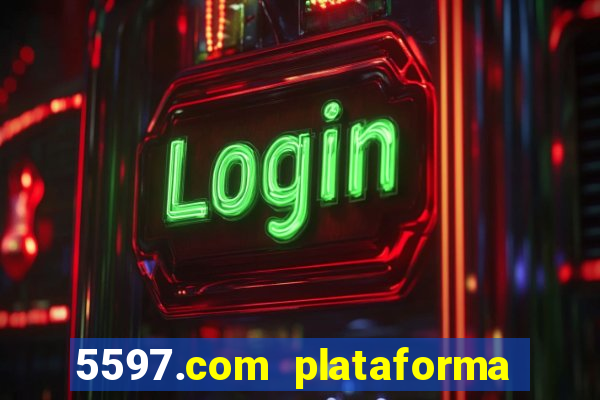 5597.com plataforma de jogos