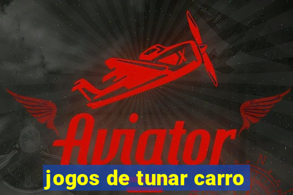 jogos de tunar carro