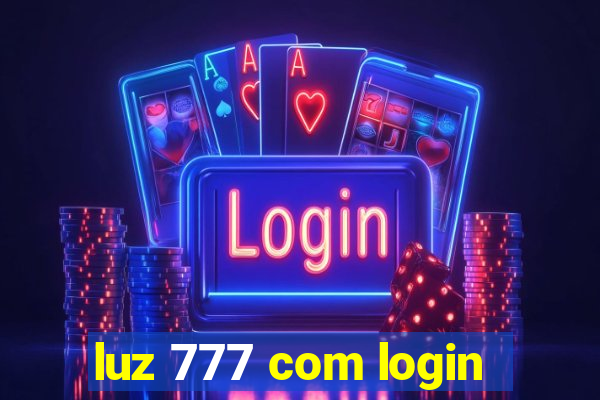 luz 777 com login