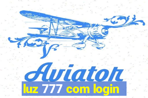 luz 777 com login