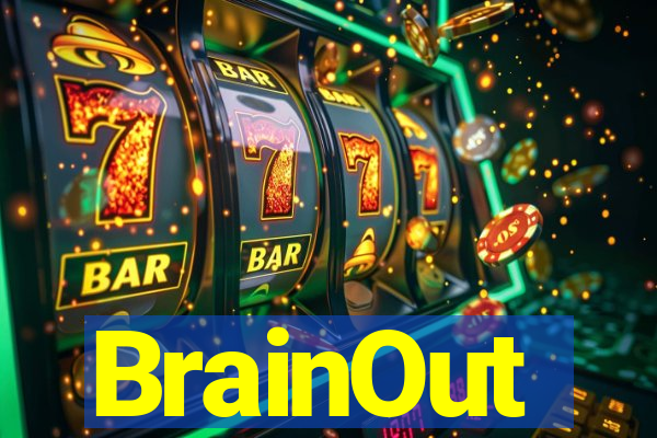 BrainOut