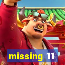 missing 11