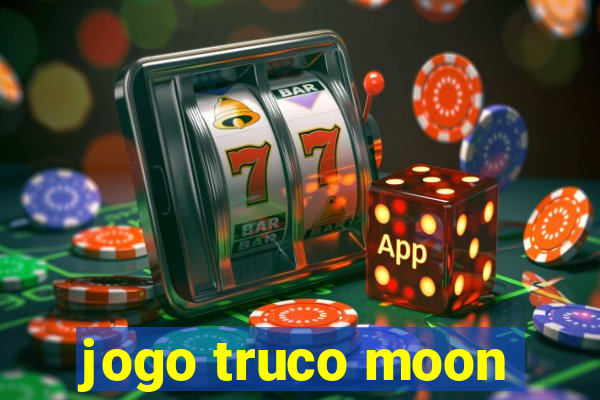 jogo truco moon