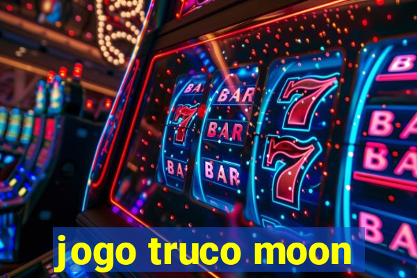 jogo truco moon