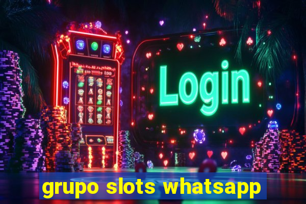 grupo slots whatsapp