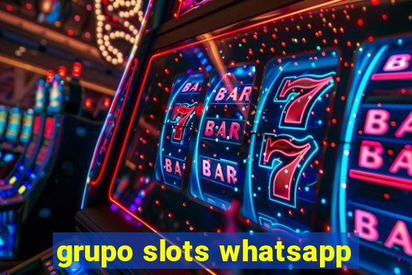 grupo slots whatsapp