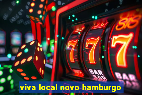 viva local novo hamburgo