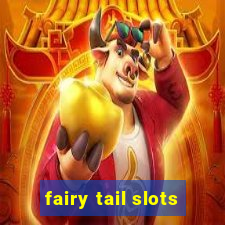 fairy tail slots