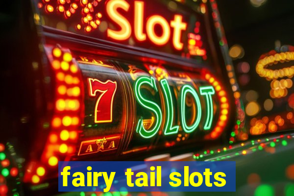 fairy tail slots