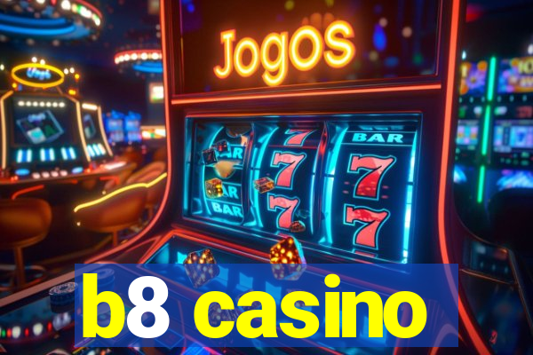 b8 casino