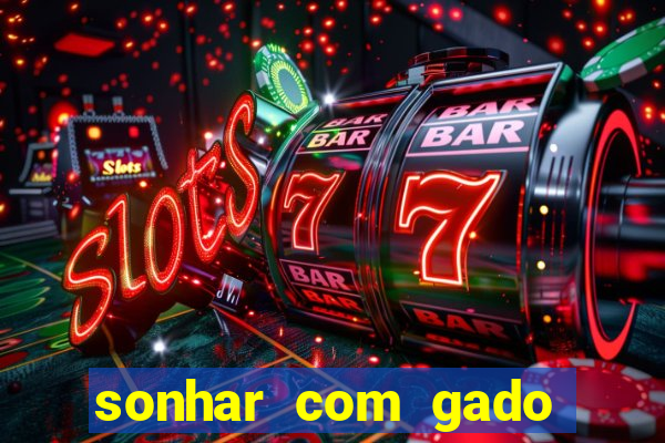 sonhar com gado jogo do bicho