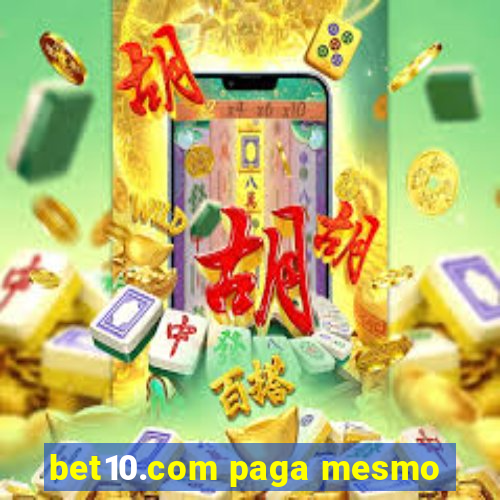 bet10.com paga mesmo