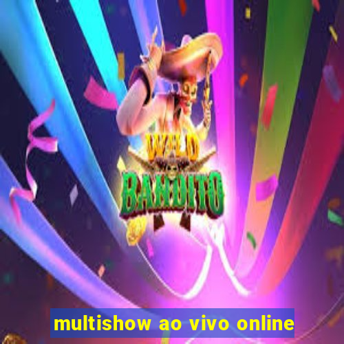 multishow ao vivo online