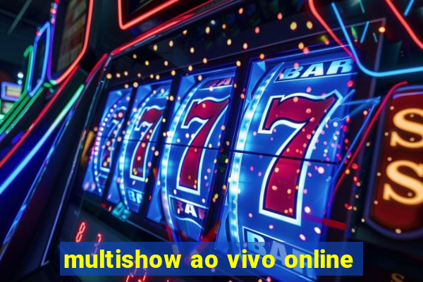 multishow ao vivo online