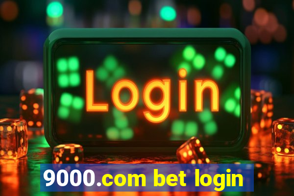 9000.com bet login