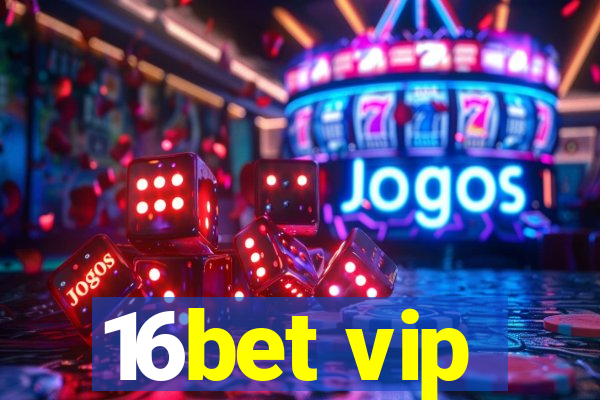 16bet vip