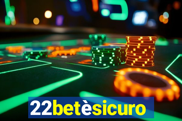 22betèsicuro