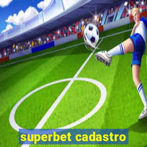 superbet cadastro