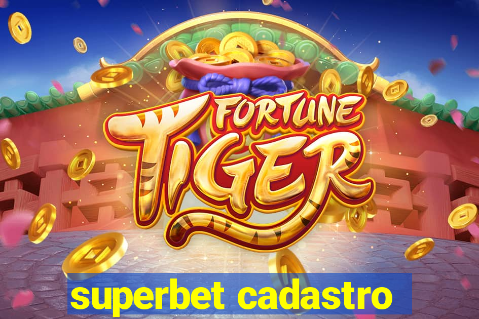 superbet cadastro