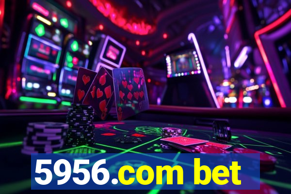 5956.com bet